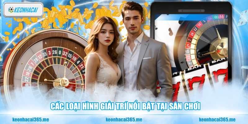 Các loại hình giải trí nổi bật tại sân chơi