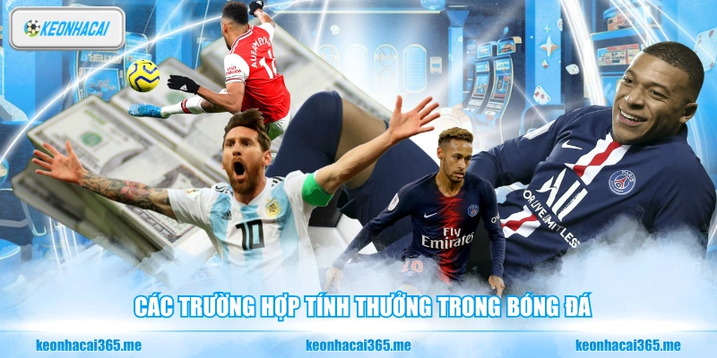 Các trường hợp tính thưởng trong bóng đá