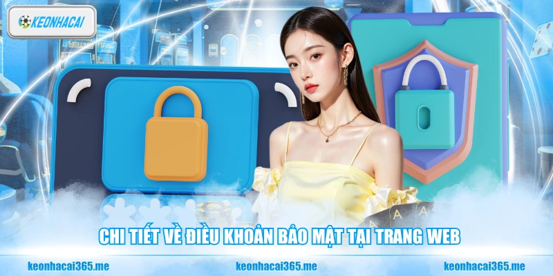 Chính Sách Bảo Mật - Lớp Mã Hóa An Toàn Tại Trang Bóng Đá 3 Chi tiết về điều khoản bảo mật tại trang web