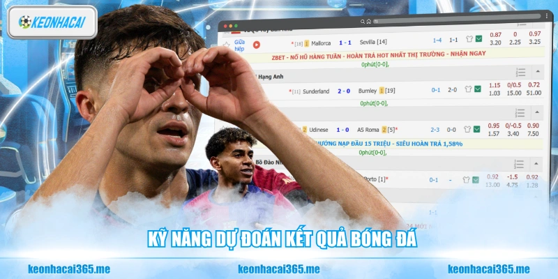 Kỹ năng dự đoán kết quả bóng đá