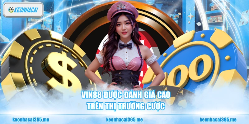 Vin88 - Đánh Giá Toàn Diện Nhà Cái Cá Cược Uy Tín Hàng Đầu 1 Vin88 được đánh giá cao trên thị trường cược